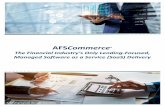 AFSCommerce - AFS Vision · Sarbanes‐Oxley, USA PATRIOT Act, BCBS 239, AnaCredit Gives unparalleled risk management and data quality control via integrated loan origination Offers