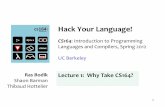 Hack Your Language! - University of Washingtonhomes.cs.washington.edu/~bodik/ucb/cs164/sp12/lectures/01-why-t… · 8. Ruby on Rails (another system on top of Ruby) 9. Custom scripting
