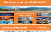 25-26-27 June Grenoble - bigscience4business.nl · Netherlands@GIANT 25-26-27 June Grenoble. Netherlands@GIANT | 1 On behalf of everybody on the EPN Science Campus and the GIANT Innovation