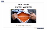 McCombs Career Webinar/media/Files/MSB... · Career Webinar . Thursday, May 15 . Beyond the Basics: Independent Consulting for the Experienced Consultant . Presented by . Robbie Kellman