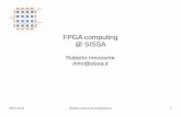 FPGA computing @ SISSApeople.sissa.it/~inno/pubs/FPGA-computing.pdf · 2016-12-06 · FPGA Computing project ... FPGA (acronym of Field Programmable Gate Array ) is a misnomer ...