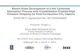 Bench-Scale Development of a Hot Carbonate …...Bench-Scale Development of a Hot Carbonate Absorption Process with Crystallization-Enabled High Pressure Stripping for Post-Combustion