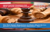NEGOTIATION TRAINING FOR REAL ESTATE PROFESSIONALS · 2019-05-20 · Think of negotiating as persuading others to agree to something or to do something. When you think about negotiating