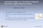 Learning to Adapt 2.0: The State of Adaptive Learning in ... · Learning to Adapt 2.0: The State of Adaptive Learning in Higher Education Today . March 17, 2016 • The webcast will