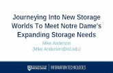 Journeying Into New Storage Worlds To Meet Notre Dame's ... · o specifically target cloud-integrated storage solutions • Lower storage delivery timeframes to less than 1 week •