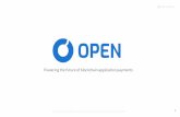 Powering the future of blockchain application paymentsOPEN... · talk to components on blockchain. Enabling any application to integrate blockchain technology, deploy any payment