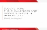 BLOCKCHAIN: THE CHALLENGES AND OPPORTUNITIES IN HEALTHCARE€¦ · challenges of blockchain in data integrity, validation, and transfer of value, without loss or delay on the medical