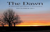 The Dawn · 2 THE DAWN HIGHLIGHTS OF DAWN “His Government and Peace” WITHIN THESE PAGES DUR ing the year 2017, we have highlighted many of the head - line news stories of this