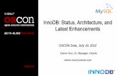 InnoDB: Status, Architecture, and Latest Enhancementsassets.en.oreilly.com/1/event/80/InnoDB_ Status... · InnoDB: Status, Architecture, and Latest Enhancements OSCON Data, July 19,