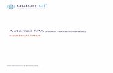 Automai RPA (Robotic Process Automation) RPA Installation Guide.pdf · Together, they comprise Automai’s Robotic Process Automation solution. Install the Automai RPA components