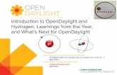 Introduction to OpenDaylight and Hydrogen, Learnings from ... · Introduction to OpenDaylight and Hydrogen, Learnings from the Year, and What’s Next for OpenDaylight David Meyer,