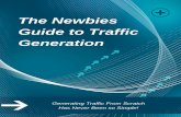 The Newbies Guide to Traffic Generation - Revamp Strategies · The Newbies Guide to Traffic Generation Generating Traffic From Scratch Has ... common things you hear is SEO or Search