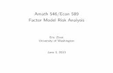 Amath 546/Econ 589 Factor Model Risk Analysisfaculty.washington.edu/...//////factormodelriskanalysis.pdf · 2013-06-03 · Factor Model Speci ﬁcation The three types of multifactor
