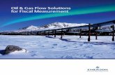 Oil & Gas Flow Solutions for Fiscal Measurement€¦ · Emerson Oil & Gas Flow Solutions for Fiscal Measurement Emerson Solutions for Every Challenge Fiscal measurement, both allocation