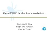 Using SPIDER for sharding in production - Percona...Why Spider? What Spider can do for you? For federation You can attach tables from other servers or from local server by using Spider.