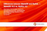 Differences between MariaDB and MySQL — MariaDB 10.3 vs ...€¦ · Encryption • MySQL 5.7 and MariaDB Server 10.1+ implement encryption differently (one is fully tablespace encryption,