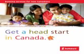 Get a head start in Canada. - Scotiabank · Saving for your retirement Saving enough for retirement is an important financial goal. In Canada, one of the best ways to reduce your
