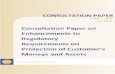 Consultation Paper on Enhancements to Regulatory .../media/MAS/News and Publications...CONSULTATION PAPER ON ENHANCEMENTS TO REGULATORY REQUIREMENTS ON PROTECTION OF USTOMER’S MONEYS