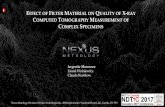 E OF FILTER MATERIAL ON QUALITY OF X-RAY C TOMOGRAPHY ... · Ievgeniia Morozova Subject: NDT in Canada 2017, June 6-8, Quebec, NDT.net Issue Date: 2017-12-01 Created Date: 3/30/2018