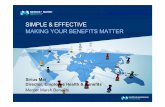Simple & Effective - Making Your Benefits Matter GD All · Building a valued employee benefit program 3. Re-evaluating the benefit of benefits 4. ... or products in any country in