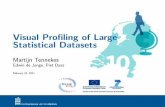 Visual Profiling of Large Statistical Datasets · Visual Pro ling of Large Statistical Datasets 3. Introduction Large statistical dataset Administrative sources Survey data Quality