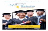 Michigan’s High School Graduation · 6th Edition September 2015. High School. Graduation. Michigan’s. requirements Guide for Parents . Muskegon Area Intermediate School District.