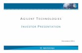 Agilent Institutional Investors November 2011 Final · market leader GC-MS Gas chromatography-mass spectroscopy Used to identify known and unknown components or contaminants Major