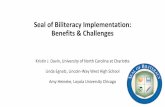 Seal of Biliteracy Implementation: Benefits & Challenges · Seal of Biliteracy Implementation: Benefits & Challenges Kristin J. Davin, University of North Carolina at Charlotte Linda