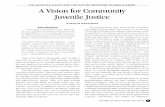 The Juvenile Court And The Future Response To Youth Crime ... · THE JUVENILE COURT AND THE FUTURE RESPONSE TOYOUTH CRIME: A Vision for Community Juvenile Justice GORDON BAZEMORE