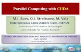 Parallel Computing with CUDA M.I. Zuev, O.I. Streltsova, M ...ais-grid-2015.jinr.ru/pdf/Lecture_CUDA_AIS-GRID_2015.pdf · M.I. Zuev, O.I. Streltsova, M. Vala Heterogeneous Computations