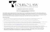 2014 FALL RECRUITMENT SCHEDULE - Touro Law · 2014 FALL RECRUITMENT SCHEDULE Updated August 13, 2014 ... Cozen O’Connor, August 4 2016 Required: Top 10% and Law Review Submit resume