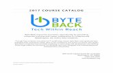 2017 COURSE CATALOG - Byte Back · 2018-02-02 · Byte Back Course Catalog | Page 6 STUDENT CONDUCT Attire: Byte Back strives to maintain a professional environment where students