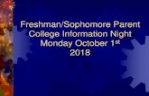 Freshman/Sophomore Parent College Information Night Monday … · 2018-10-02 · Naviance Advising System Begin using in Freshman year Career inventory, college search, resume builder,