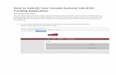 How to Submit Your Canada Summer Job (CSJ) Funding Application · How to Submit Your Canada Summer Job (CSJ) Funding Application Step-by-Step Instructions This document will outline