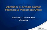 Abraham S. Ovadia Career Planning & Placement Office · • The Ovadia CP&P Office has a suggested format. Ask yourself, is my résumé easy to read? Is the formatting applied consistently?