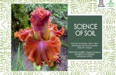 SCIENCE OF SOIL - University of Arizona · SCIENCE OF SOIL Prescott Iris Society Feb 9, 2019. Stoneridge Community Center Prescott, Arizona. STEPHANIE LAMBERT, Master Gardener. UNIVERSITY