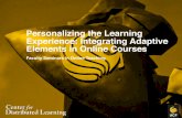 Personalizing the Learning Experience: Integrating ...enjoyed this experience with adaptive learning and I would highly recommend using adaptive learning. It's easy to use and helpful