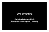 CV#Formang# - University of Minnesotacliao/PDF/CV_formatting.pdf · Your#CV#should#contain#appropriate# informaon # contactinformaon,## educaon,#experience,# publicaons,#presentaons##