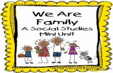 We Are Family - MPPS Social studiesmpsocialstudies.weebly.com/uploads/1/1/5/5/... · Family A Social Studies Mini Unit Firstgradewow.blogspot.com . Enduring Understanding / Essential