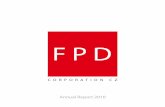 Annual Report 2010 - fpd-group.com · Annual Report 2010. We See Opportunity Everywhere FPD CORPORATION CZ a.s. has a proven business model that redu-ces risk by having a well-diversified