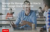 Manage the Manager: Tips on How to Best Manage Oracle ... · Common Scenarios Sub status Description Troubleshooting Tips Blocked Manually Agent has been blocked manually. Unblock