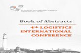 INTERNATIONAL CONFERENCE - LOGIClogic.sf.bg.ac.rs/wp-content/uploads/2019/LOGIC 2019 - Book of Abstracts.pdfBelgrade, 23-25 May, 2019 Book of Abstracts 4th Logistics International