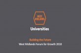 West Midlands Forum for Growth 2018 · ideas. • No cost at all to you. • Let’s have a conversation about your aspirations and how we might be able to meet your needs. Think