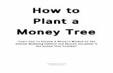 How To Plant A Money Tree - Amazon Web Servicesloamadesimple.s3.amazonaws.com/ThoughtElevators/TE-Front... · 2014-10-01 · HOW TO PLANT A MONEY TREE 12 Chapter 4: Four Steps To