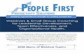 for Leadership Development, Team Effectiveness, and … · 2020-05-10 · Webinars & Small Group Coaching 2020 Menu of Webinar Topics Building organizational strength by putting people