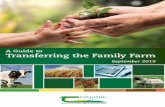 A Guide to Transferring the Family Farm - Teagasc · A Guide to Transferring the Family Farm September 2019 Contact Details: Teagasc Head Of˜ce, Oak Park, Carlow ... It is essential