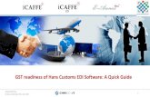 GST readiness of Hans Customs EDI Software: A Quick GuideHans’ Software is ready with all GST features •All process for customs clearance that you do on Hans software meet the