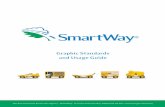 SmartWay - Graphic Standards and Usage GuideGraphic Standards and Usage Guide ... word marks and related images and graphics. Some components of the US EPA . SmartWay brand that are