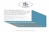 The ASAM National Practice Guideline for the Use of ... · in the treatment of addiction involving the use of alcohol or other sedative drugs, including benzodiazepines or benzodiazepine