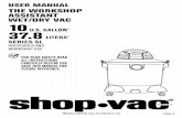 USER MANUAL THE WORKSHOP ASSISTANT WET/DRY VAC 10€¦ · user manual the workshop assistant wet/dry vac *working capacity may vary based on use. 87556-18 10 37.8 for your safety,